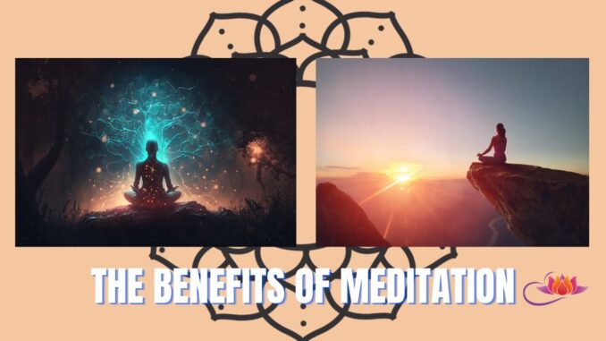 THE BENEFITS OF MEDITATION
